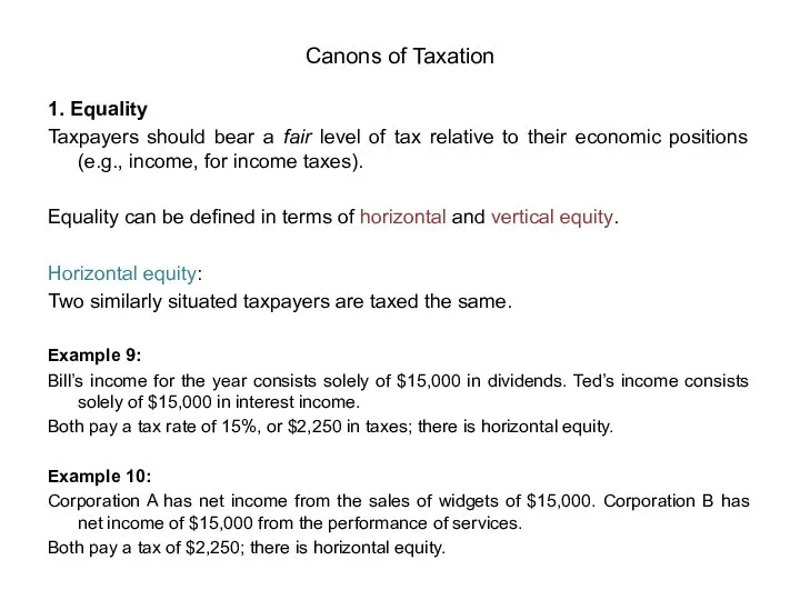 1. Equality Taxpayers should bear a fair level of tax relative to