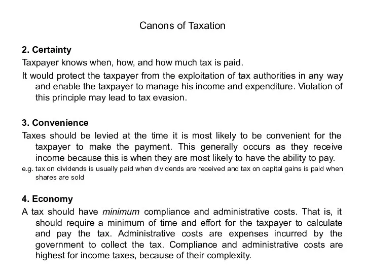 2. Certainty Taxpayer knows when, how, and how much tax is paid.