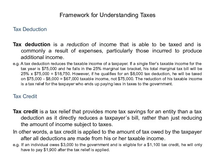 Tax Deduction Tax deduction is a reduction of income that is able