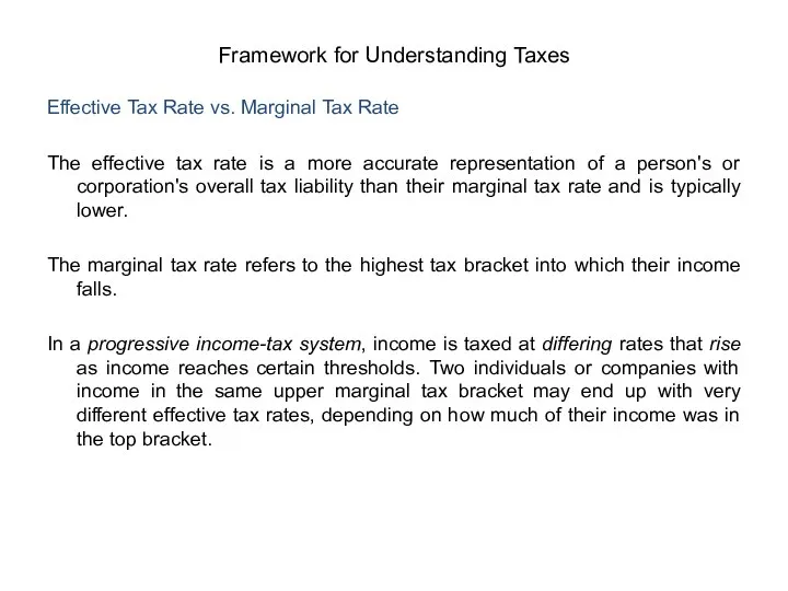 Effective Tax Rate vs. Marginal Tax Rate The effective tax rate is