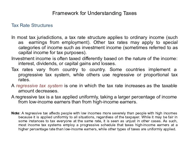 Tax Rate Structures In most tax jurisdictions, a tax rate structure applies