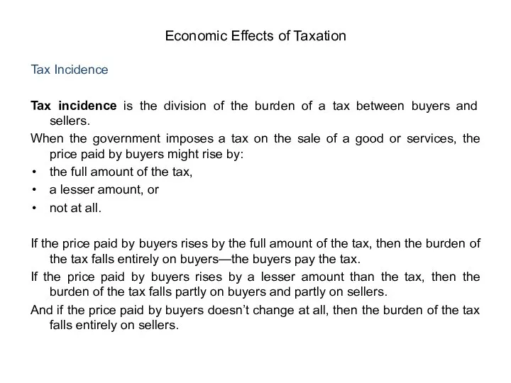 Tax Incidence Tax incidence is the division of the burden of a