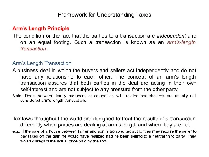 Arm’s Length Principle The condition or the fact that the parties to