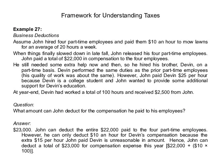 Example 27: Business Deductions Assume John hired four part-time employees and paid