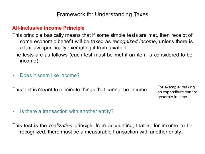 All-Inclusive Income Principle This principle basically means that if some simple tests