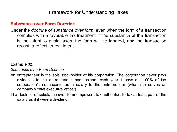 Substance over Form Doctrine Under the doctrine of substance over form, even