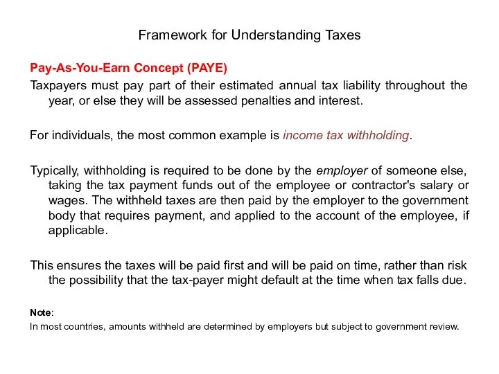 Pay-As-You-Earn Concept (PAYE) Taxpayers must pay part of their estimated annual tax