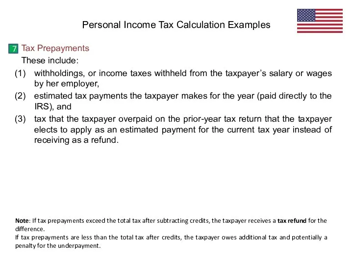 Tax Prepayments These include: withholdings, or income taxes withheld from the taxpayer’s