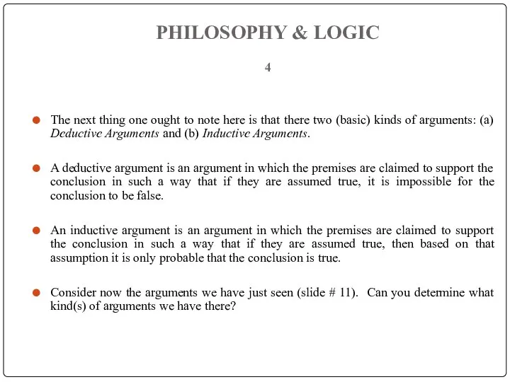 PHILOSOPHY & LOGIC 4 The next thing one ought to note here