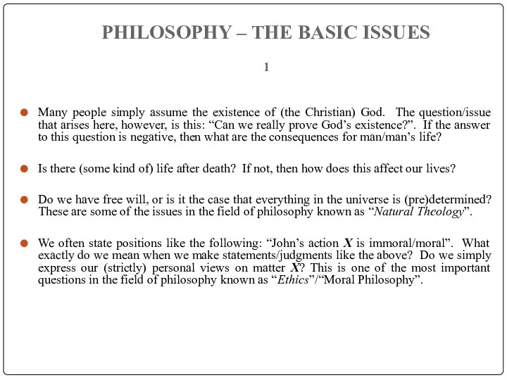 PHILOSOPHY – THE BASIC ISSUES 1 Many people simply assume the existence