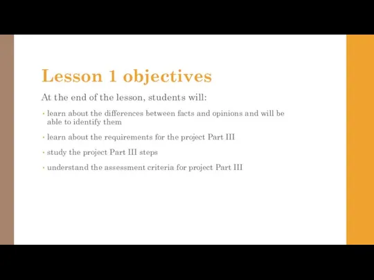 Lesson 1 objectives At the end of the lesson, students will: learn