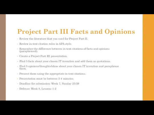 Project Part III Facts and Opinions Review the literature that you used