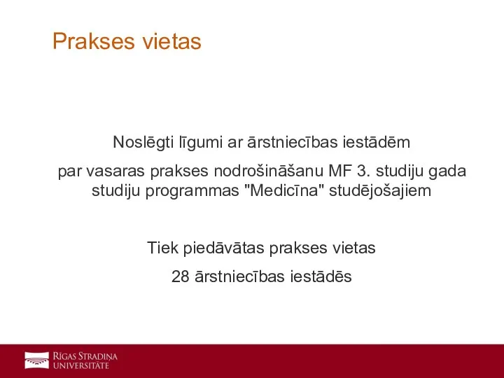 Noslēgti līgumi ar ārstniecības iestādēm par vasaras prakses nodrošināšanu MF 3. studiju