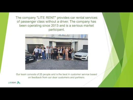 The company "LITE RENT" provides car rental services of passenger class without