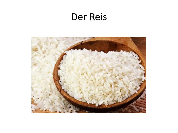 Der Reis