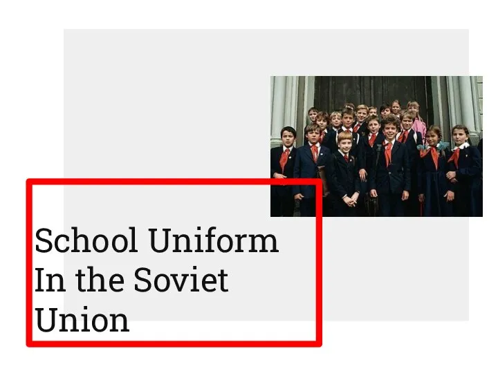 School Uniform In the Soviet Union