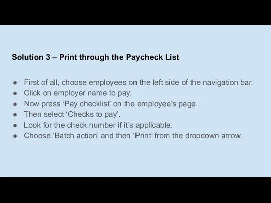 Solution 3 – Print through the Paycheck List First of all, choose