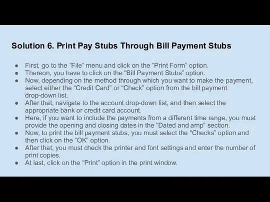 Solution 6. Print Pay Stubs Through Bill Payment Stubs First, go to