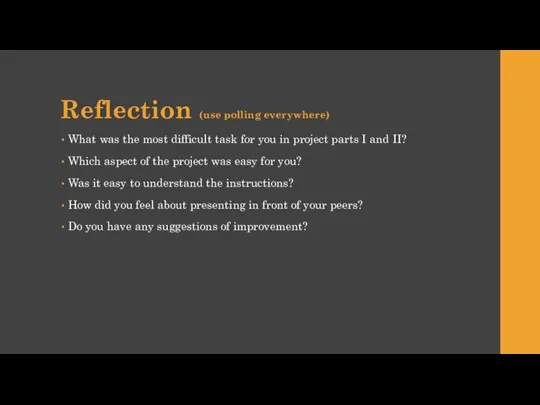 Reflection (use polling everywhere) What was the most difficult task for you