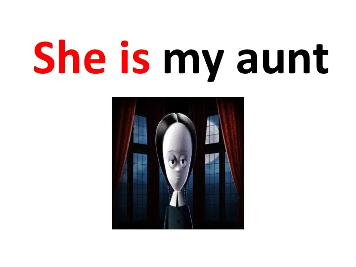 She is my aunt