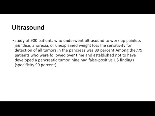 Ultrasound study of 900 patients who underwent ultrasound to work up painless