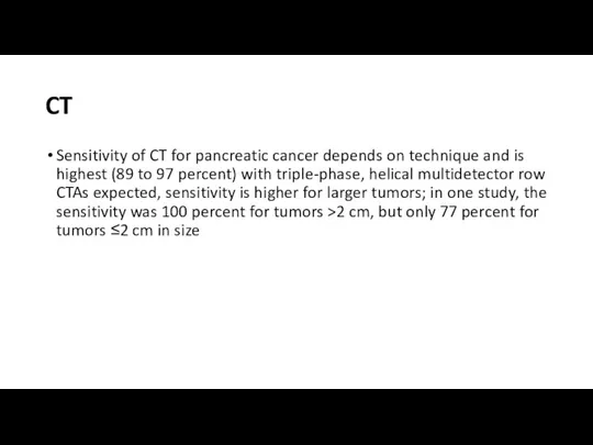CT Sensitivity of CT for pancreatic cancer depends on technique and is
