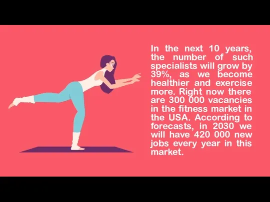 In the next 10 years, the number of such specialists will grow