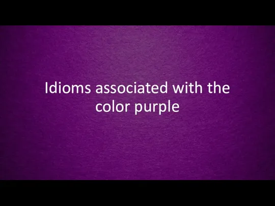 purple idioms