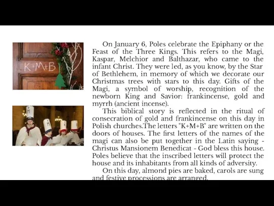 On January 6, Poles celebrate the Epiphany or the Feast of the