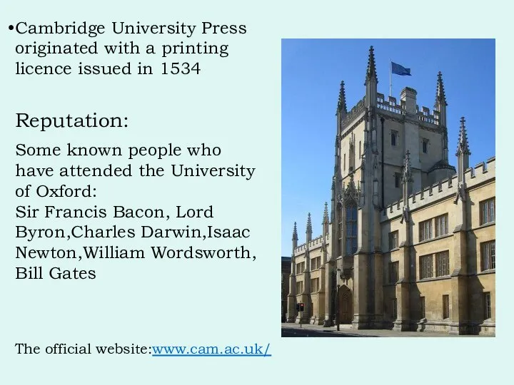 Cambridge University Press originated with a printing licence issued in 1534 Reputation: