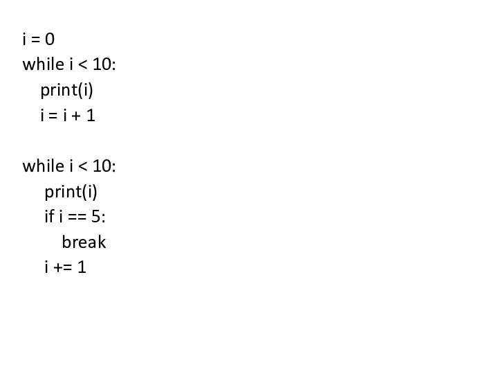 i = 0 while i print(i) i = i + 1 while