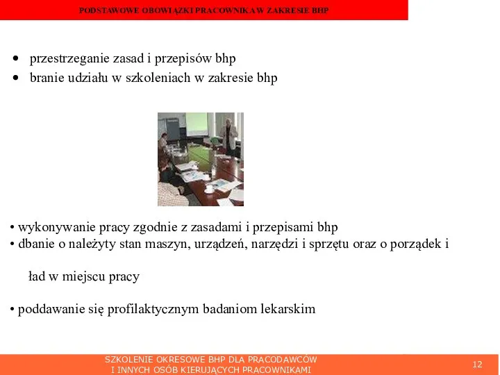 SZKOLENIE OKRESOWE BHP DLA PRACODAWCÓW I INNYCH OSÓB KIERUJĄCYCH PRACOWNIKAMI PODSTAWOWE OBOWIĄZKI