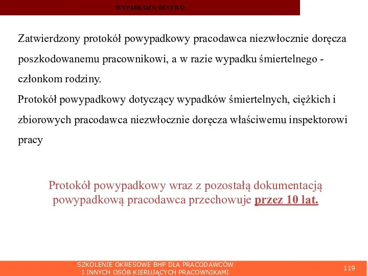 SZKOLENIE OKRESOWE BHP DLA PRACODAWCÓW I INNYCH OSÓB KIERUJĄCYCH PRACOWNIKAMI WYPADKOZNAWSTWO Zatwierdzony