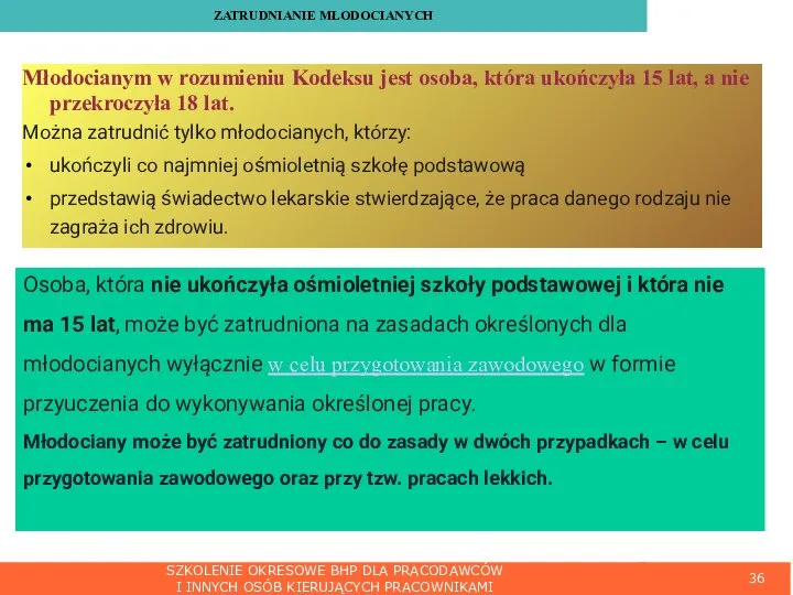 SZKOLENIE OKRESOWE BHP DLA PRACODAWCÓW I INNYCH OSÓB KIERUJĄCYCH PRACOWNIKAMI ZATRUDNIANIE MŁODOCIANYCH