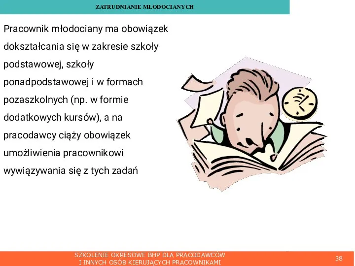 SZKOLENIE OKRESOWE BHP DLA PRACODAWCÓW I INNYCH OSÓB KIERUJĄCYCH PRACOWNIKAMI ZATRUDNIANIE MŁODOCIANYCH