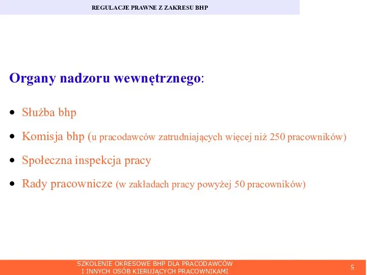 SZKOLENIE OKRESOWE BHP DLA PRACODAWCÓW I INNYCH OSÓB KIERUJĄCYCH PRACOWNIKAMI REGULACJE PRAWNE