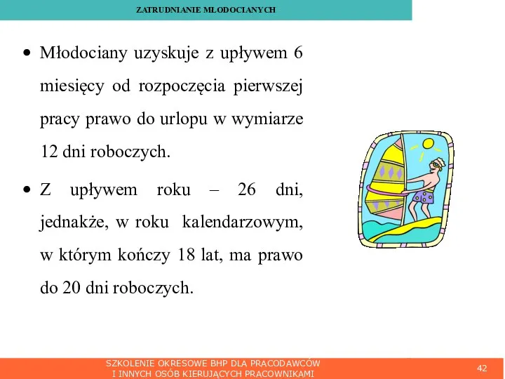 SZKOLENIE OKRESOWE BHP DLA PRACODAWCÓW I INNYCH OSÓB KIERUJĄCYCH PRACOWNIKAMI ZATRUDNIANIE MŁODOCIANYCH