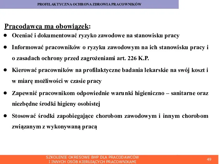 SZKOLENIE OKRESOWE BHP DLA PRACODAWCÓW I INNYCH OSÓB KIERUJĄCYCH PRACOWNIKAMI PROFILAKTYCZNA OCHRONA