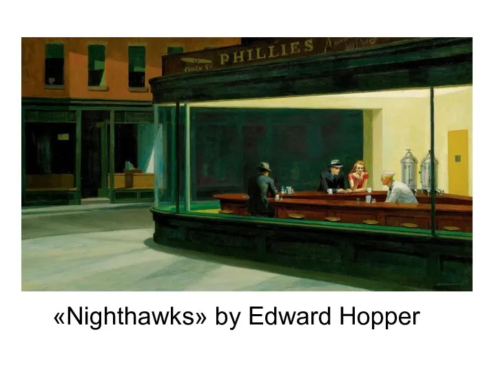 «Nighthawks» by Edward Hopper