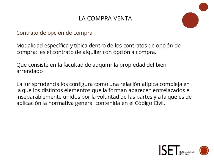 LA COMPRA-VENTA Contrato de opción de compra Modalidad específica y típica dentro