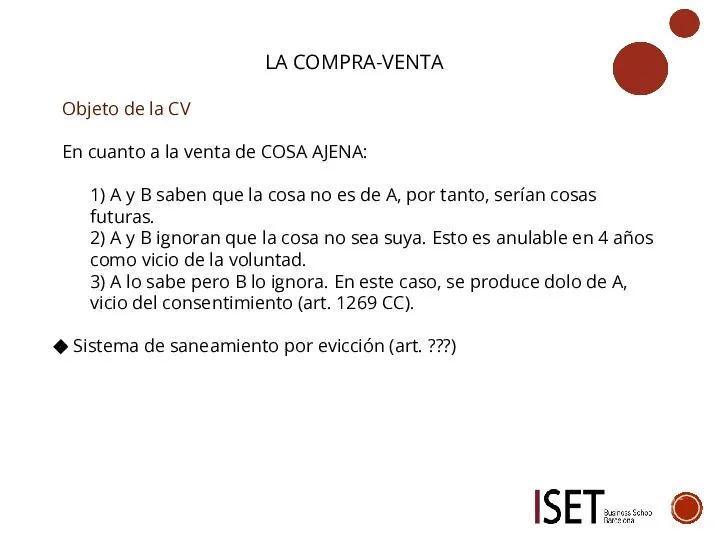 LA COMPRA-VENTA Objeto de la CV En cuanto a la venta de