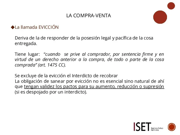 LA COMPRA-VENTA La llamada EVICCIÓN Deriva de la de responder de la