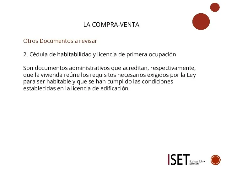 LA COMPRA-VENTA Otros Documentos a revisar 2. Cédula de habitabilidad y licencia