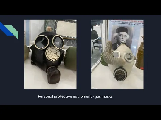 Personal protective equipment - gas masks.