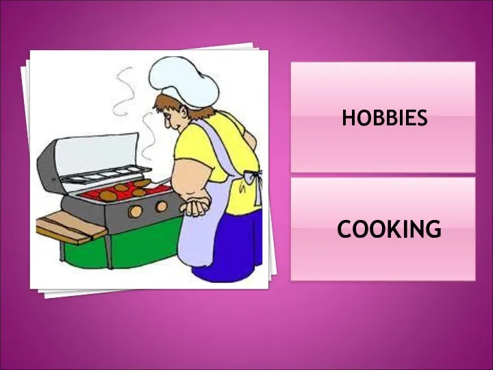 HOBBIES COOKING