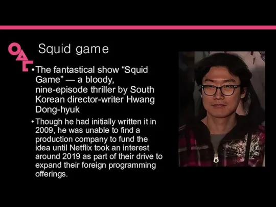 Squid game The fantastical show “Squid Game” — a bloody, nine-episode thriller