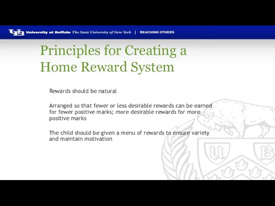 Principles for Creating a Home Reward System Rewards should be natural Arranged