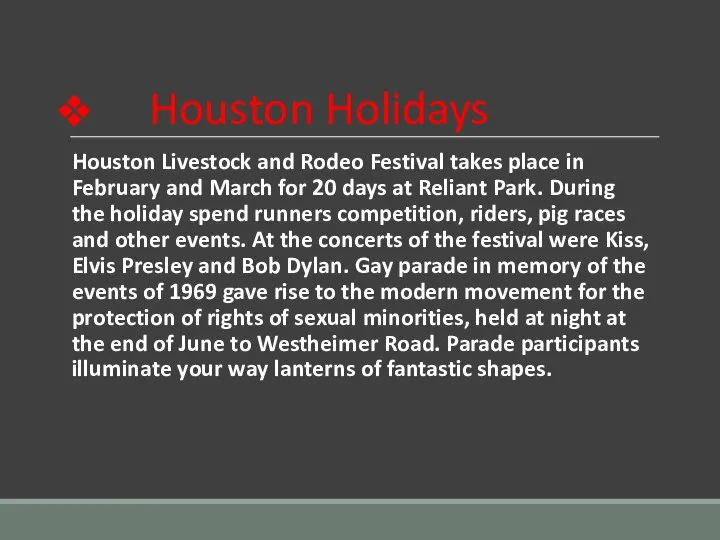 Houston Holidays Houston Livestock and Rodeo Festival takes place in February and