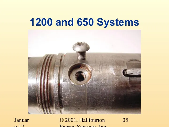 © 2001, Halliburton Energy Services, Inc. January 12, 2001 1200 and 650 Systems