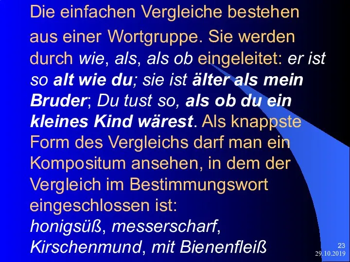 29.10.2019 Die einfachen Vergleiche bestehen aus einer Wortgruppe. Sie werden durch wie,